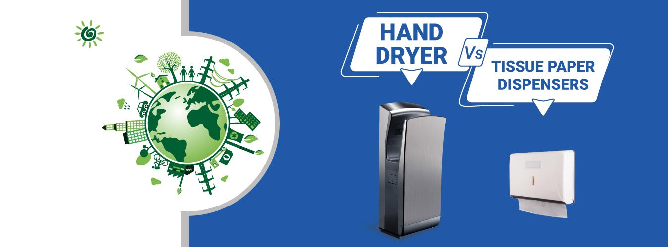 Hand Dryer vs Tissue Papers Dispensers